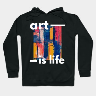 art is life Hoodie